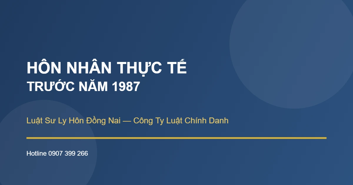 Hôn nhân thực tế trước năm 1987 tại Đồng Nai