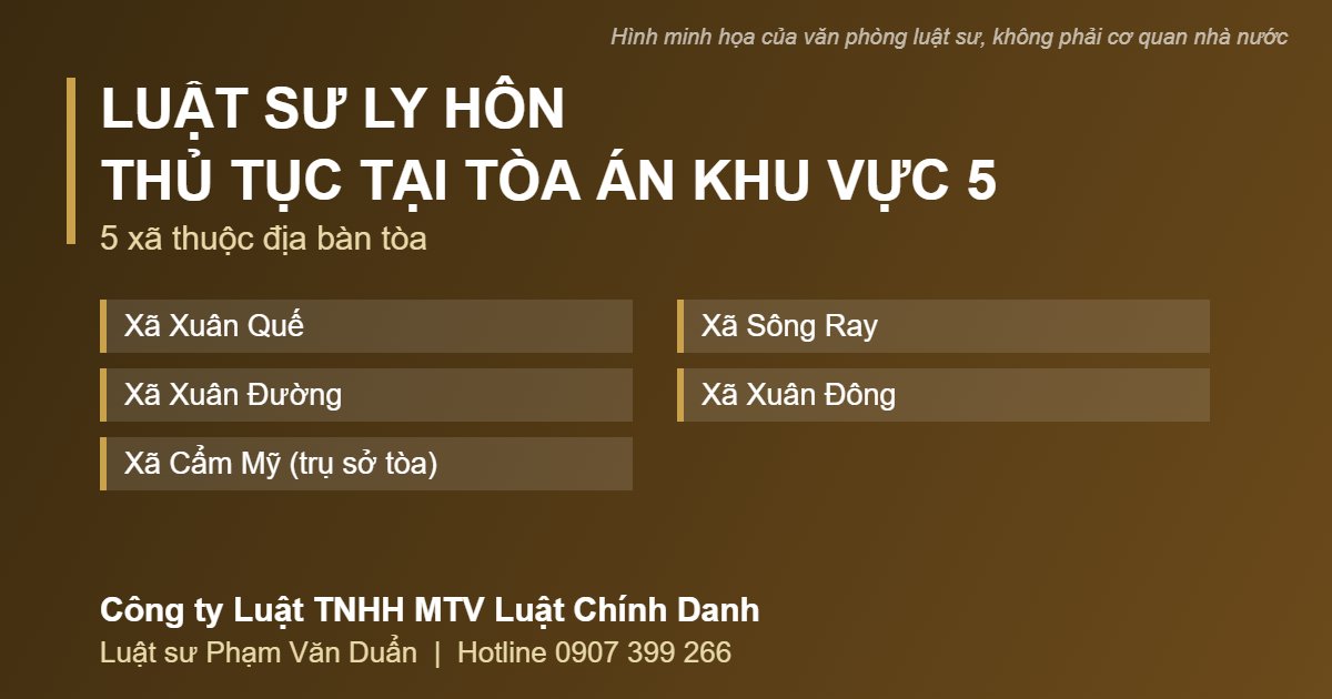 5 xã thuộc thẩm quyền tòa án khu vực 5 Đồng Nai: Xuân Quế, Xuân Đường, Cẩm Mỹ, Sông Ray, Xuân Đông