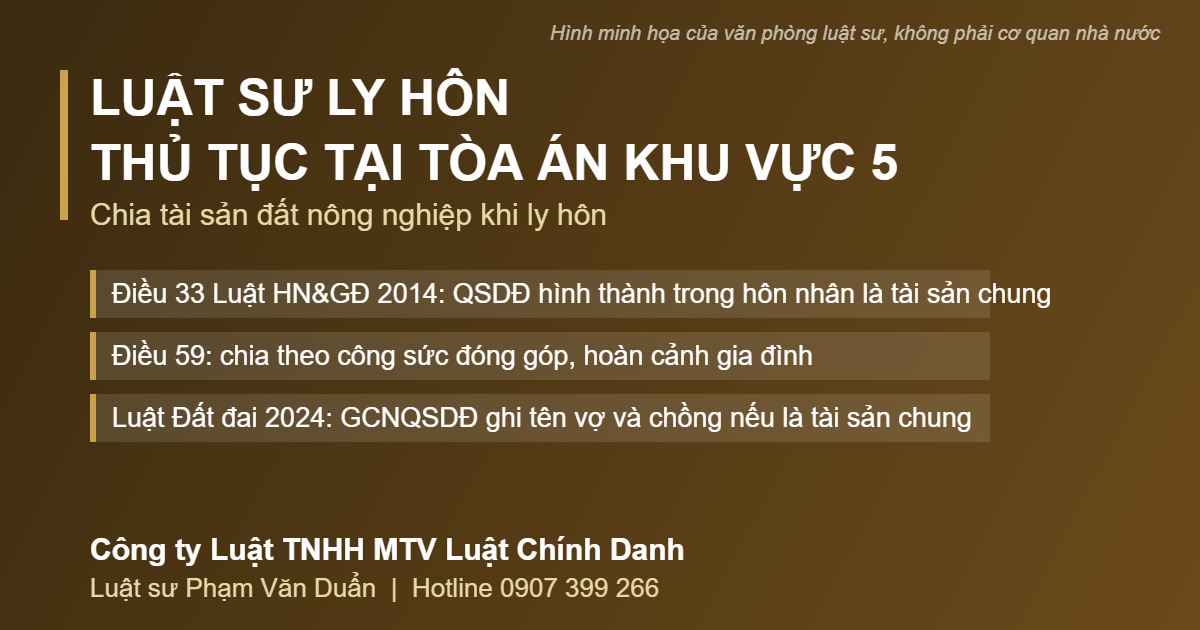 Chia tài sản đất nông nghiệp khi ly hôn tại Cẩm Mỹ, tòa án khu vực 5 Đồng Nai